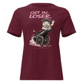 Get In, Loser. Women's Tee — Maroon — full front with exact corrected configured artwork; supplier digital mockup.